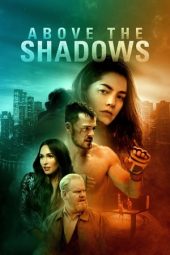 Download Nonton Film Above the Shadows (2019) Subtitle Indonesia Streaming Full Movie HD bluray LK21 Indoxxi Download Nonton Film Above the Shadows (2019) Subtitle Indonesia Streaming Full Movie HD bluray LK21 Indoxxi