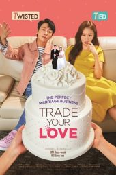 Trade Your Love (2019) Trade Your Love (2019)
