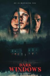 Dark Windows (2023) Dark Windows (2023)