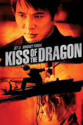 Kiss of the Dragon (2001) Kiss of the Dragon (2001)
